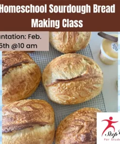 Sourdough baking Class for Homeschoolers